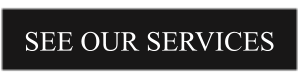 SEE OUR SERVICES